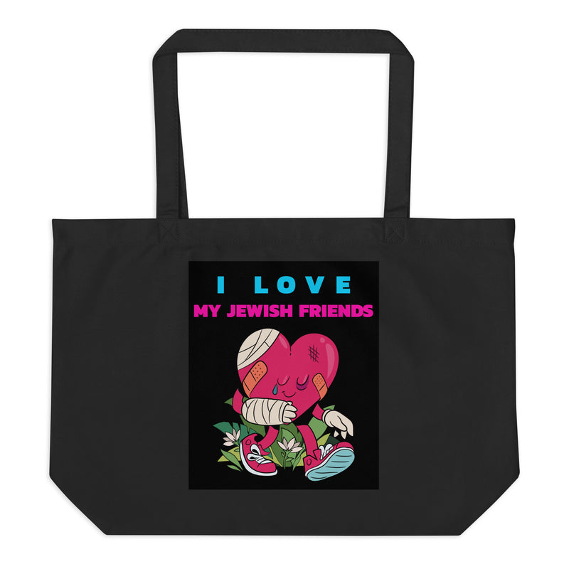 I Love My Jewish Friends | Large Organic Tote Bag