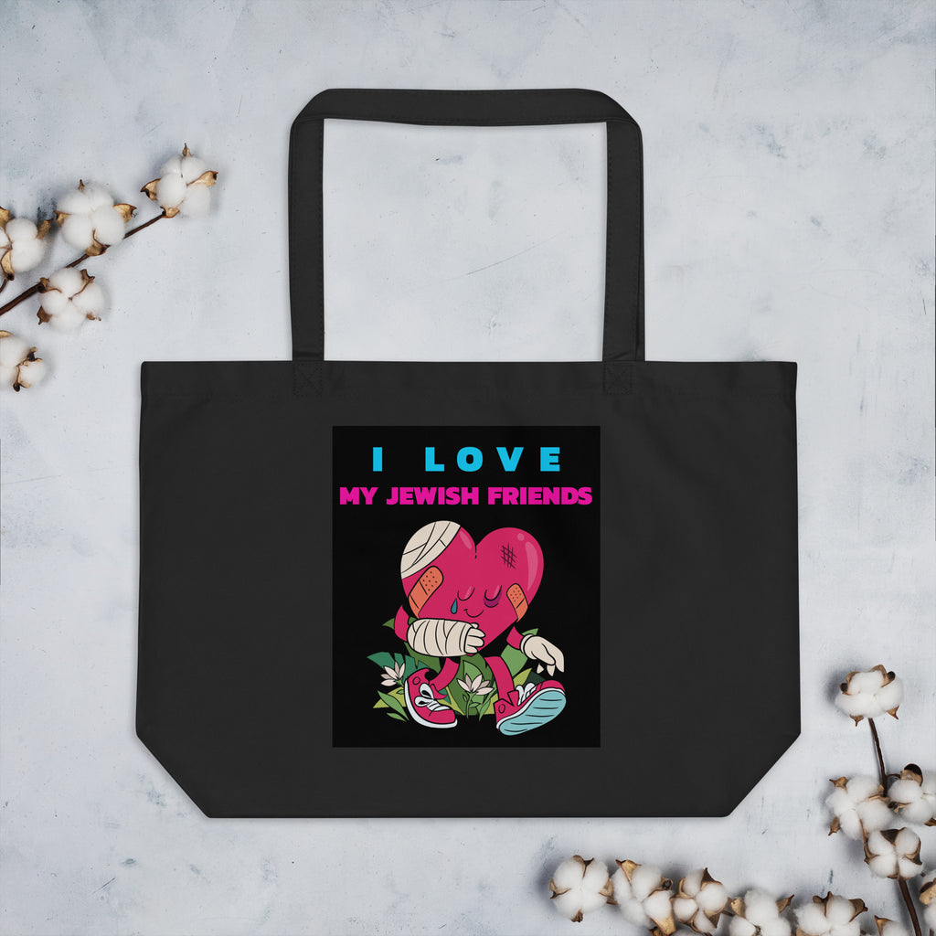I Love My Jewish Friends | Large Organic Tote Bag Jouparty
