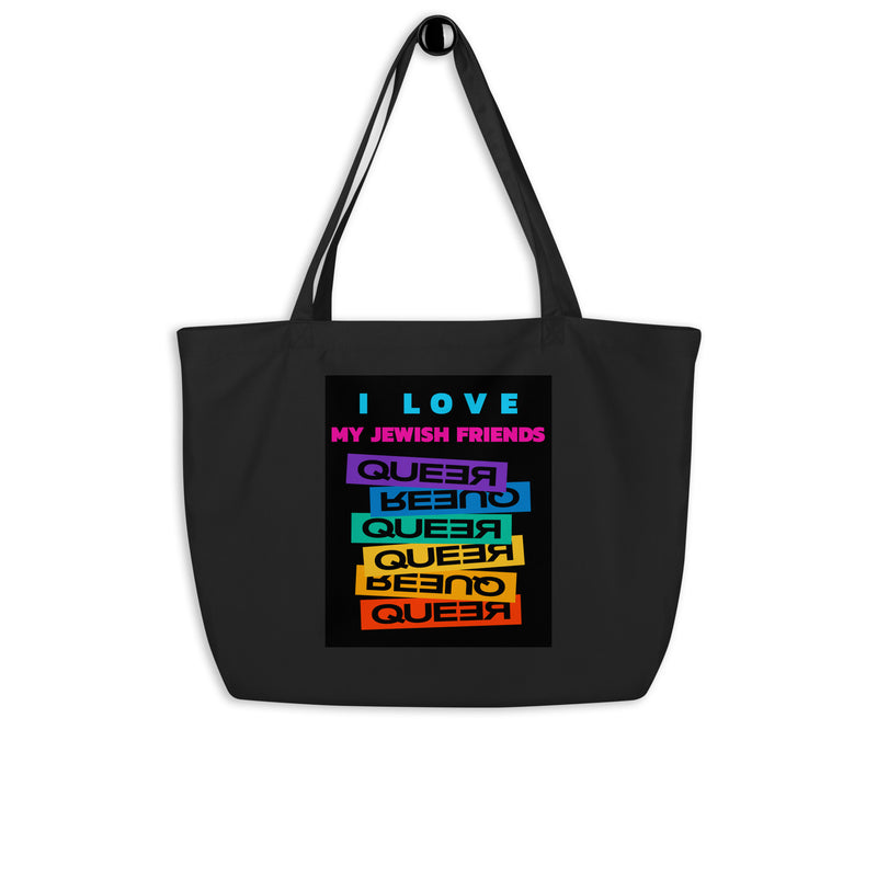 I Love My Jewish Friends | Large Organic Tote Bag