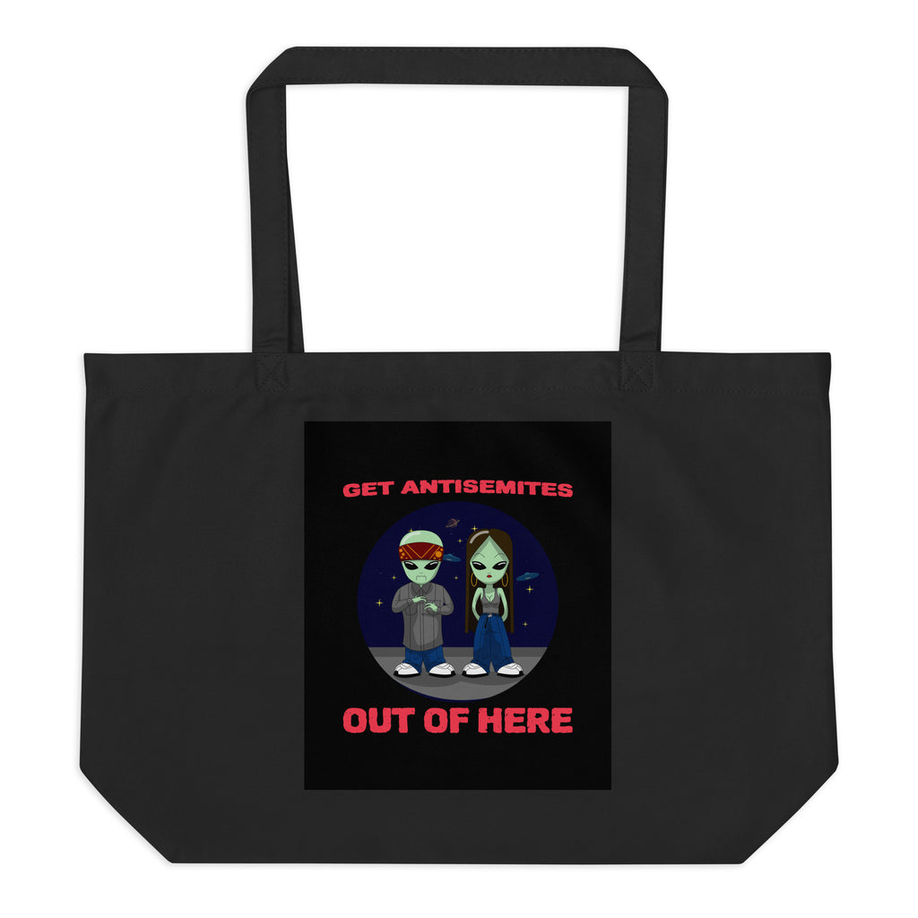 Get Alien Out | Antisemitism | Large Organic Tote Bag Jouparty