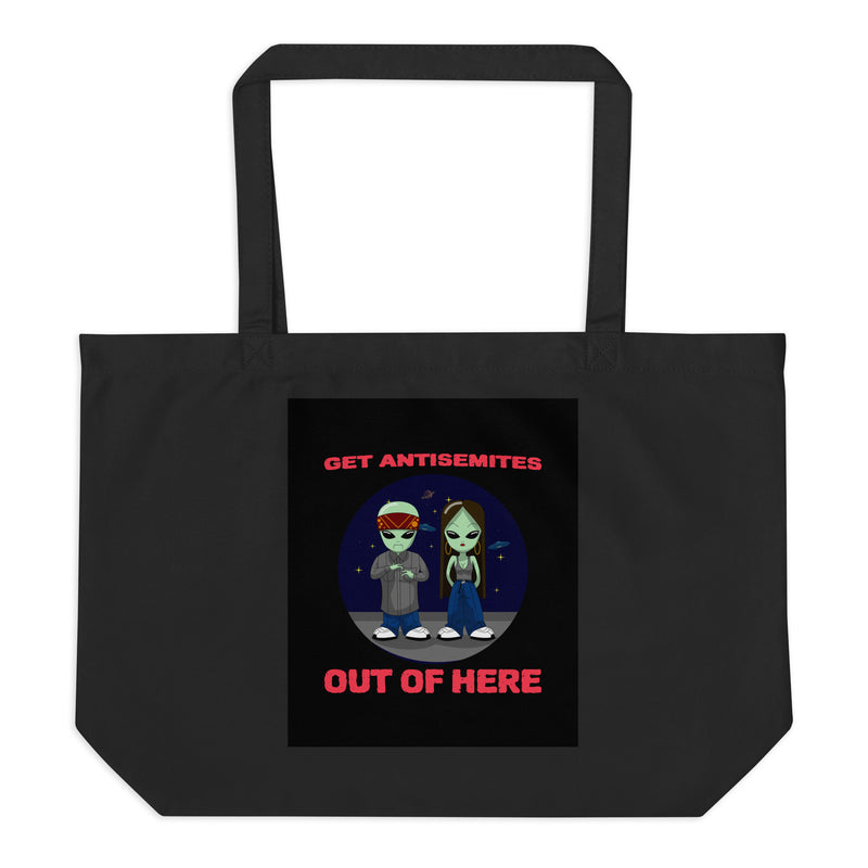 Get Alien Out | Antisemitism | Large Organic Tote Bag