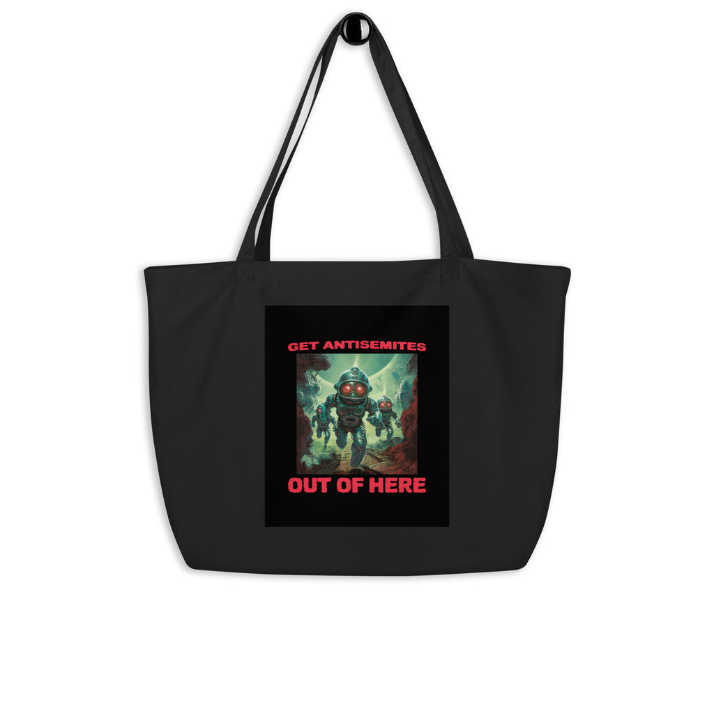 Get Alien Out | Antisemitism | Large Organic Tote Bag