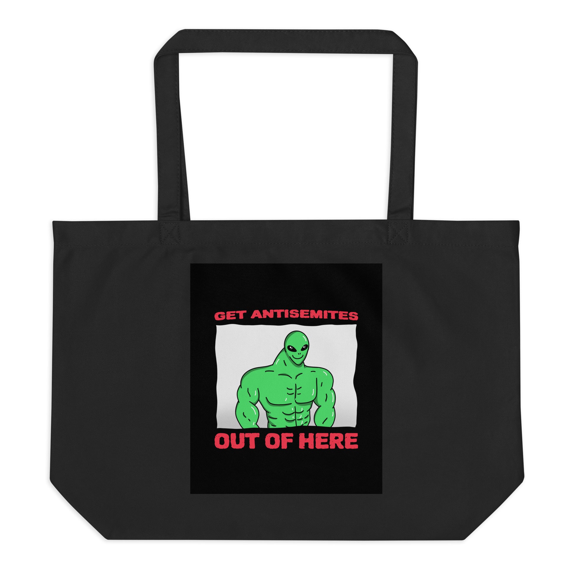 Get Alien Out | Antisemitism | Large Organic Tote Bag