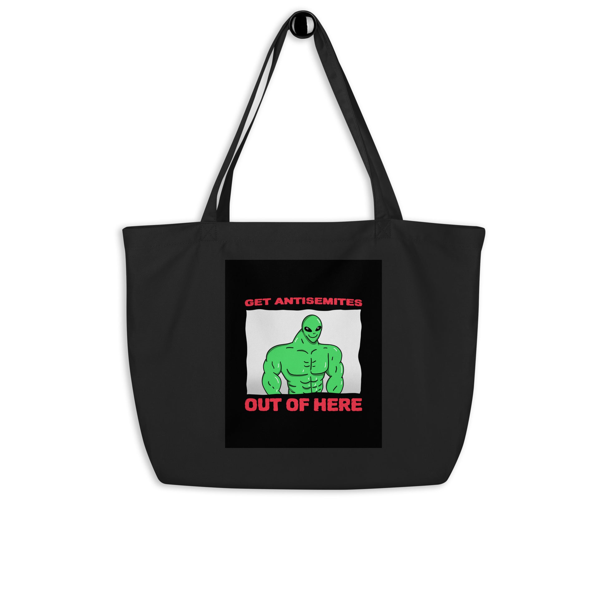 Get Alien Out | Antisemitism | Large Organic Tote Bag