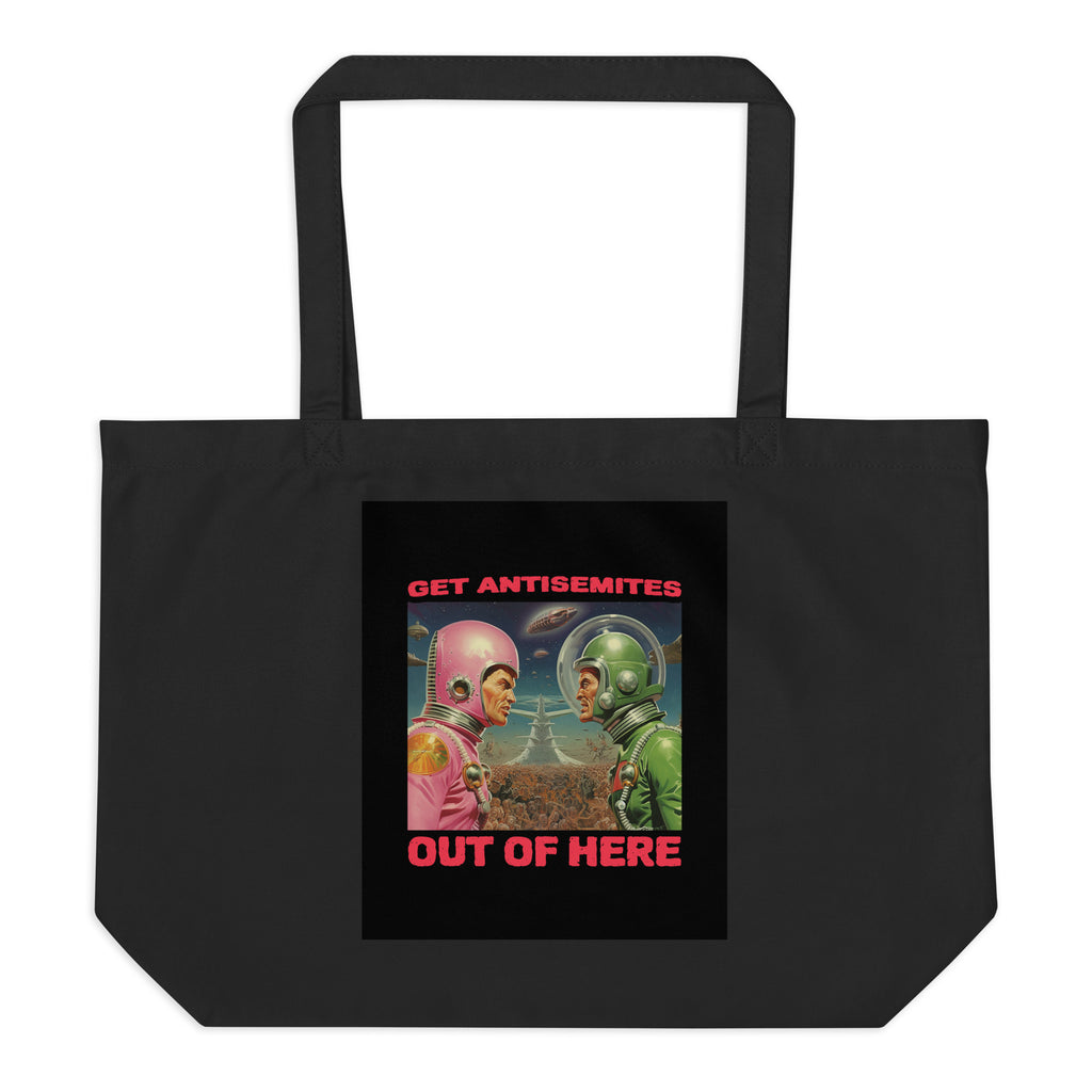 Get Alien Out | Antisemitism | Large Organic Tote Bag Jouparty