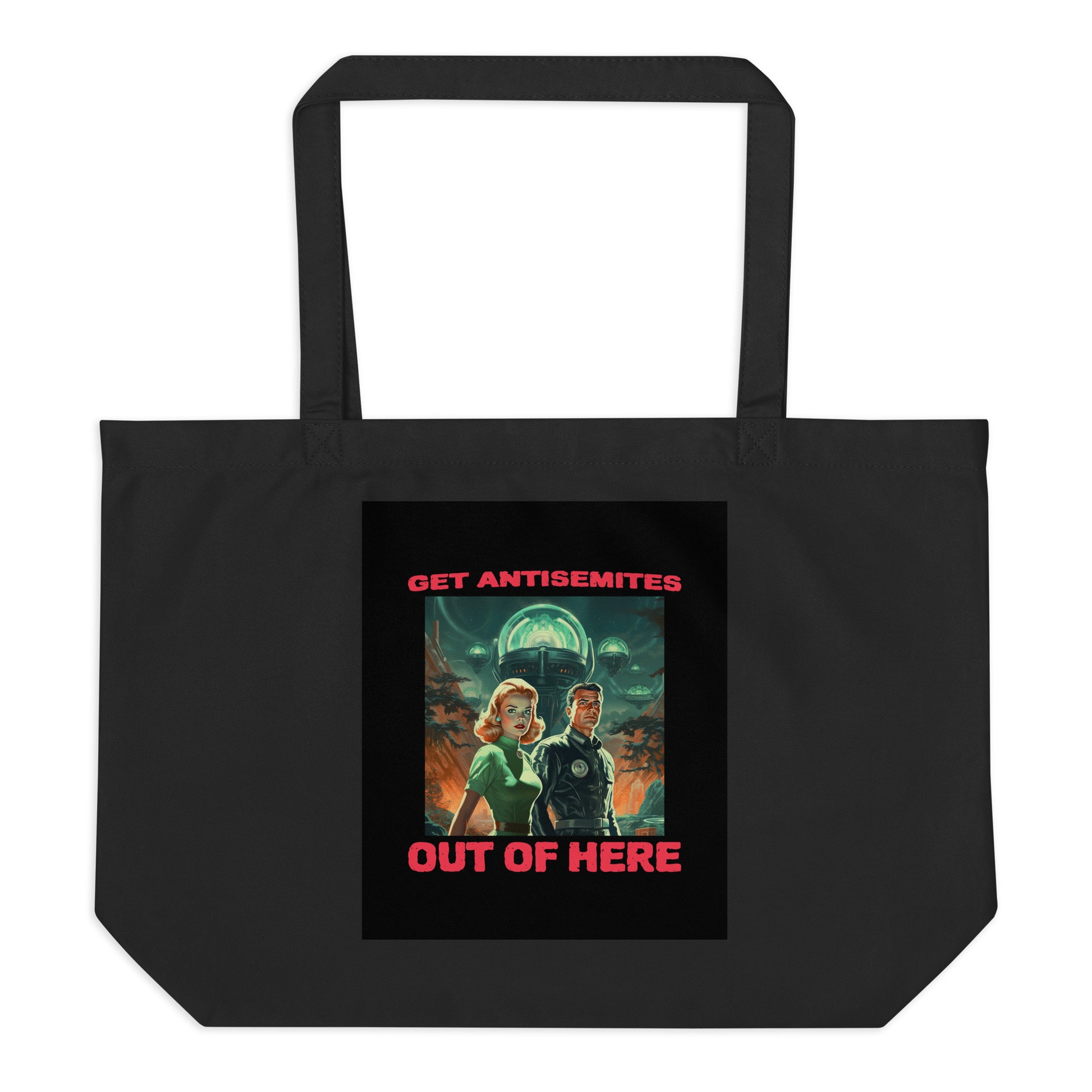 Get Alien Out | Antisemitism | Large Organic Tote Bag