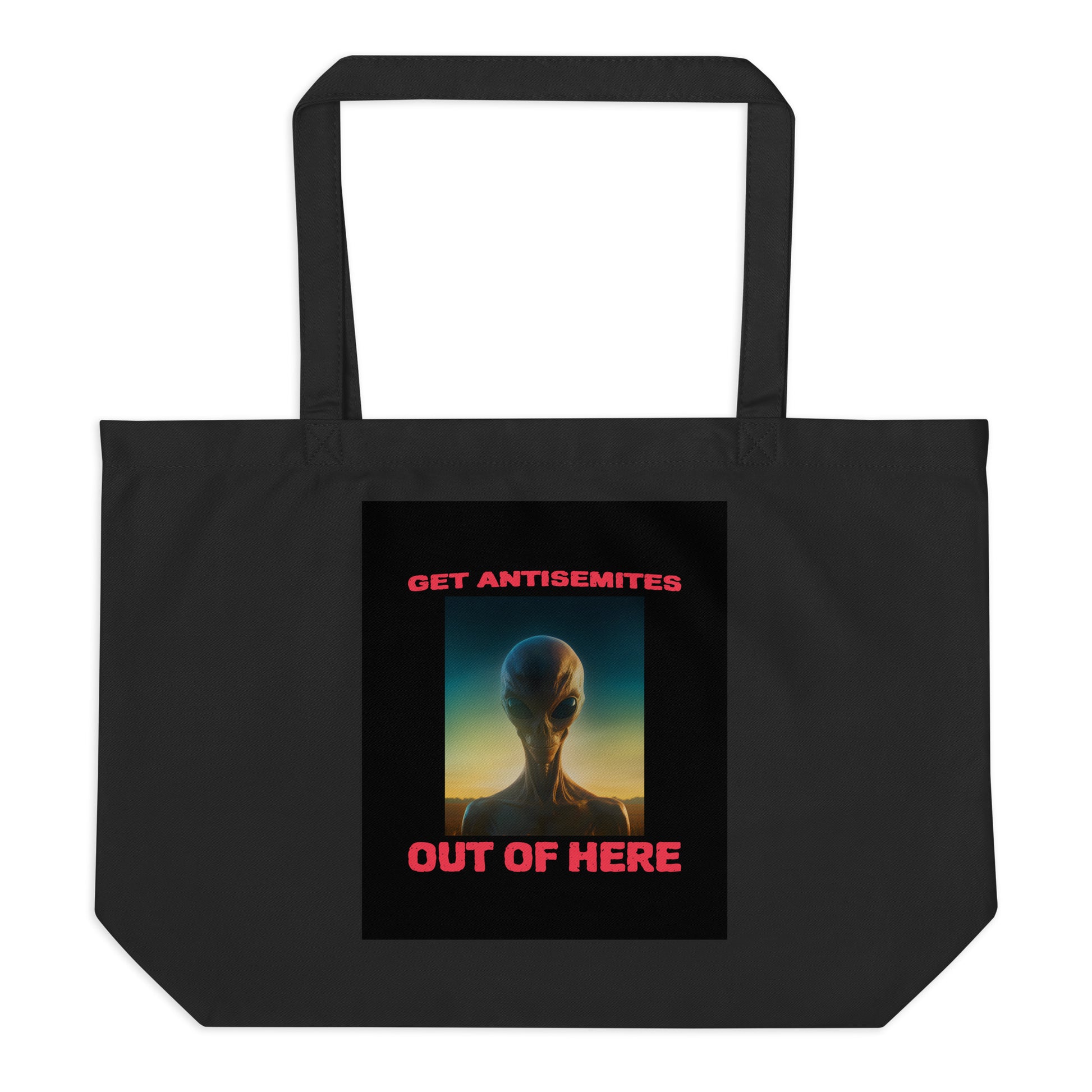 Get Alien Out | Antisemitism | Large Organic Tote Bag