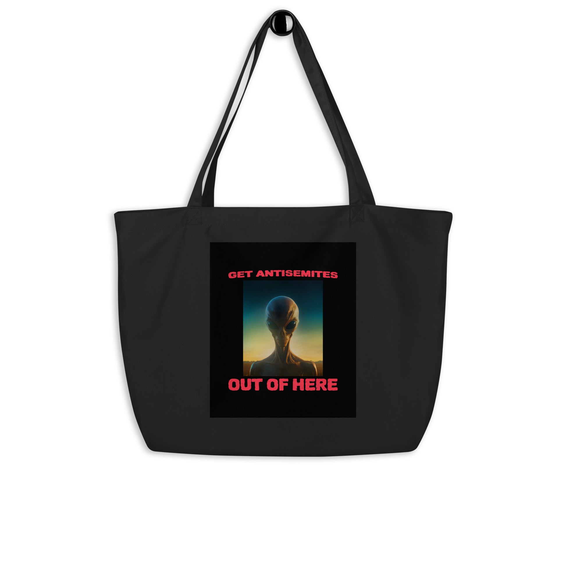 Get Alien Out | Antisemitism | Large Organic Tote Bag