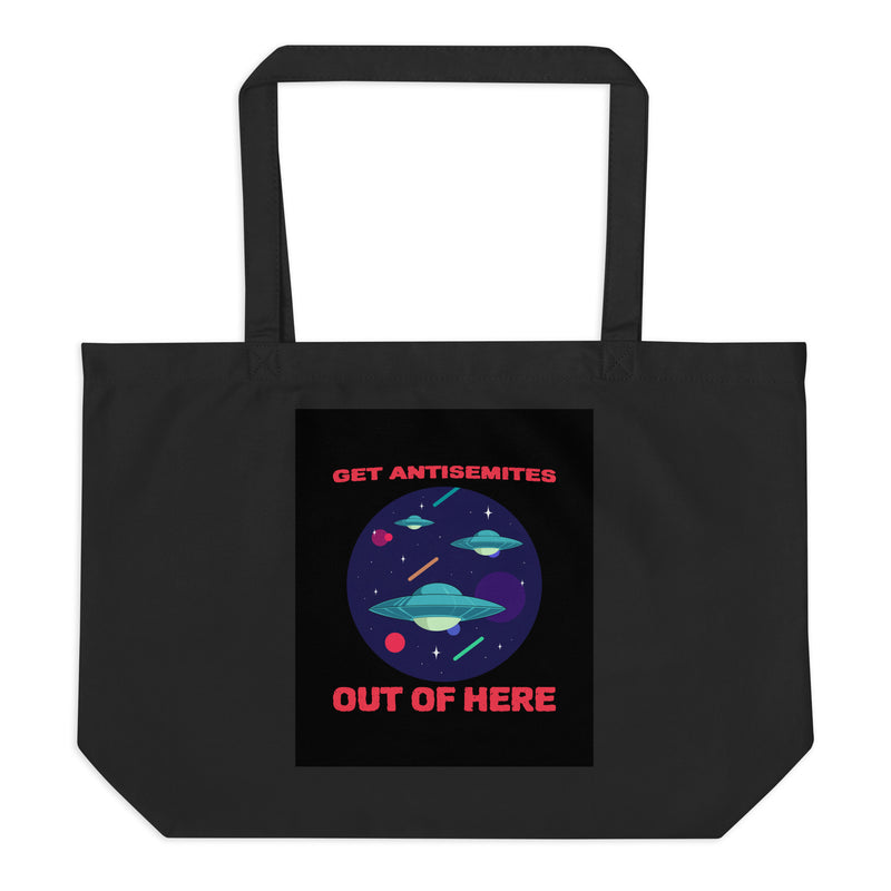 Get Alien Out | Antisemitism | Large Organic Tote Bag