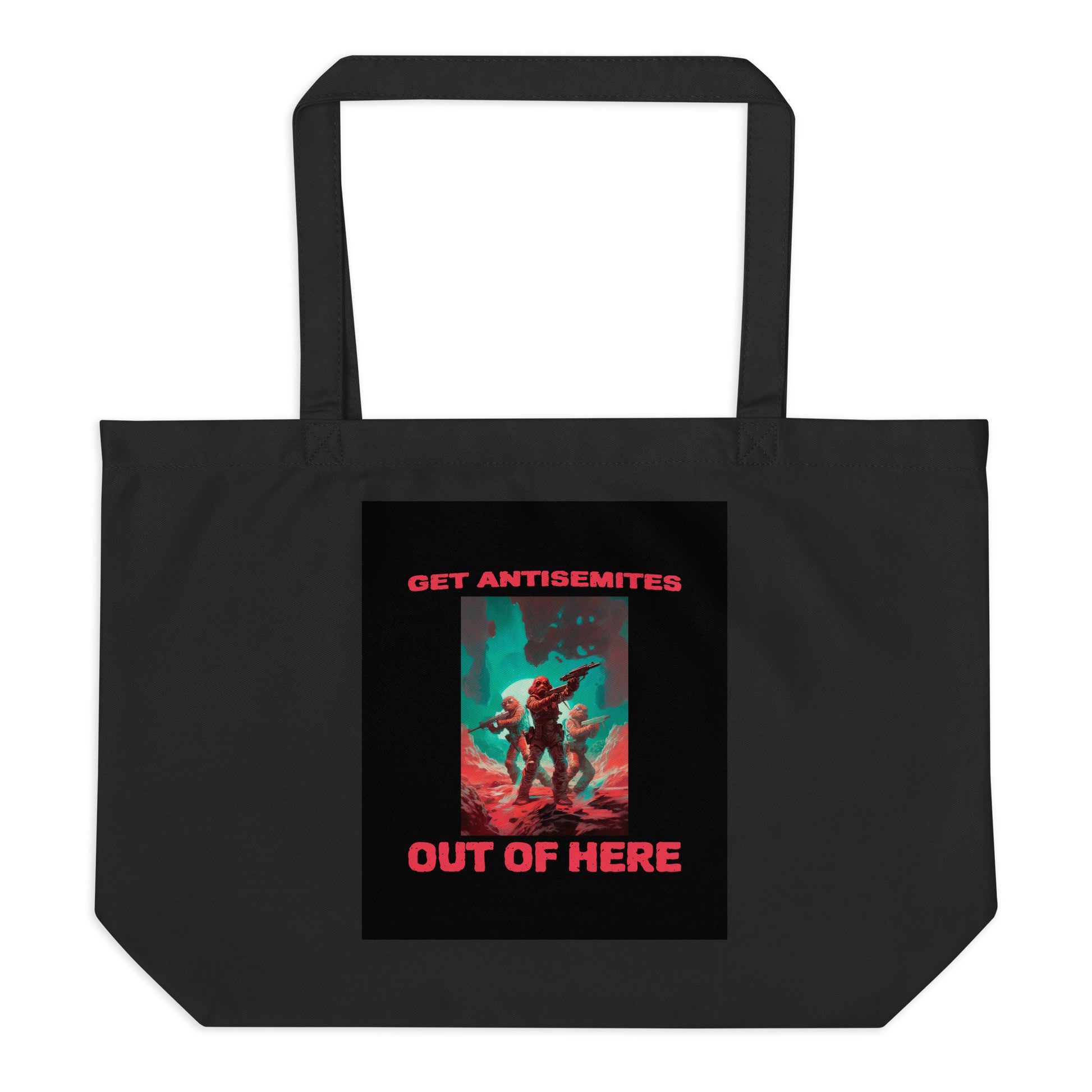 Get Alien Out | Antisemitism | Large Organic Tote Bag