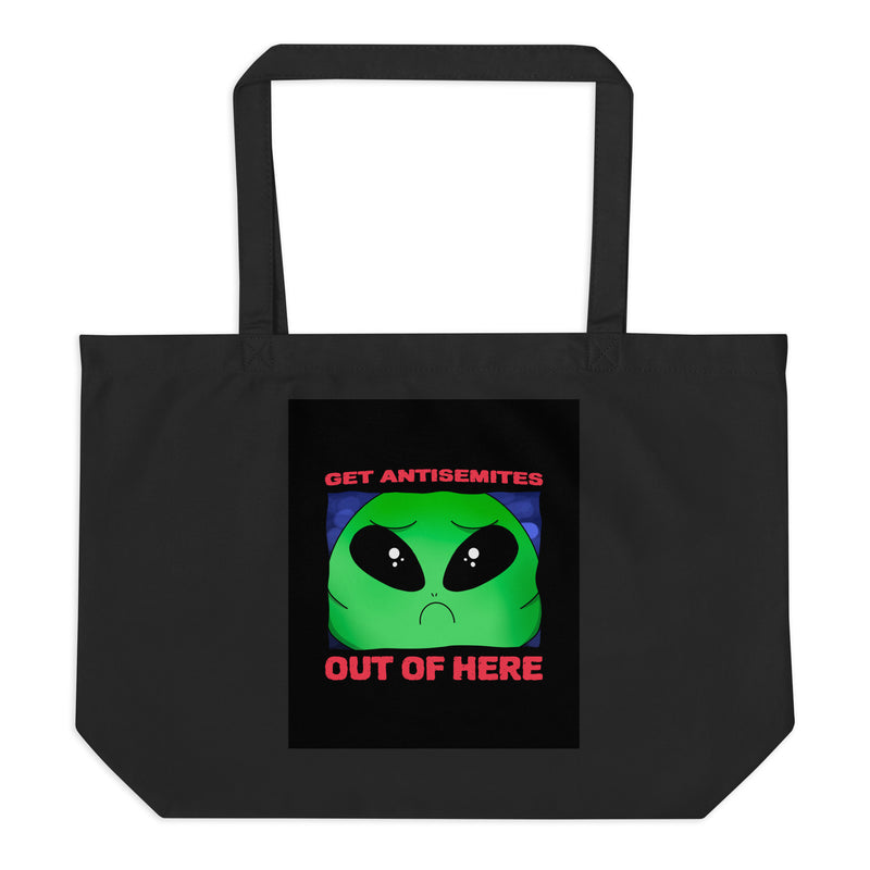 Get Alien Out | Antisemitism | Large Organic Tote Bag
