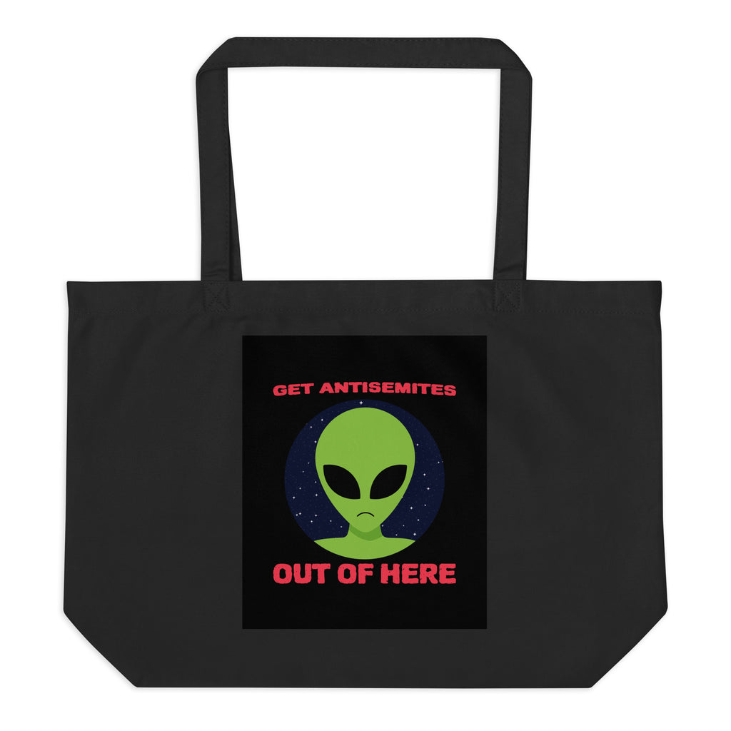 Get Alien Out | Antisemitism | Large Organic Tote Bag Jouparty