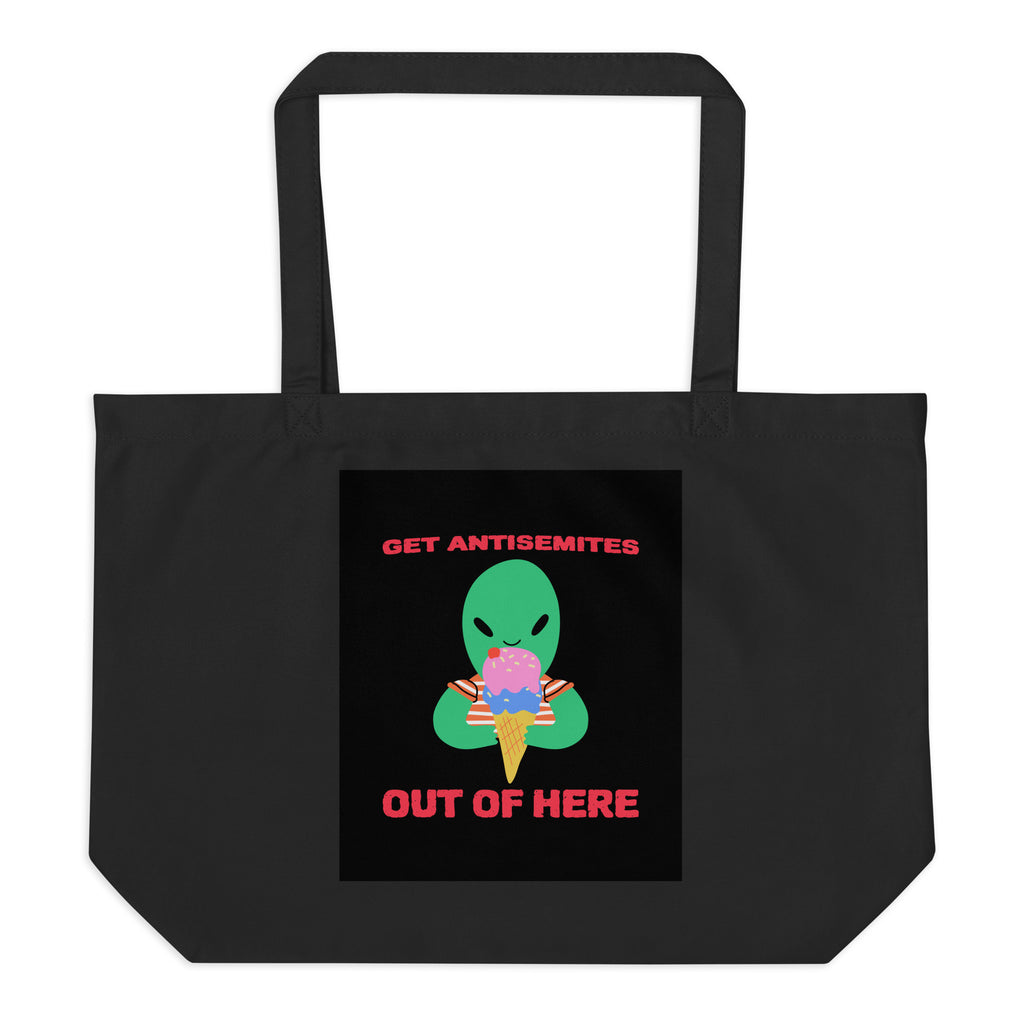 Get Alien Out | Antisemitism | Large Organic Tote Bag