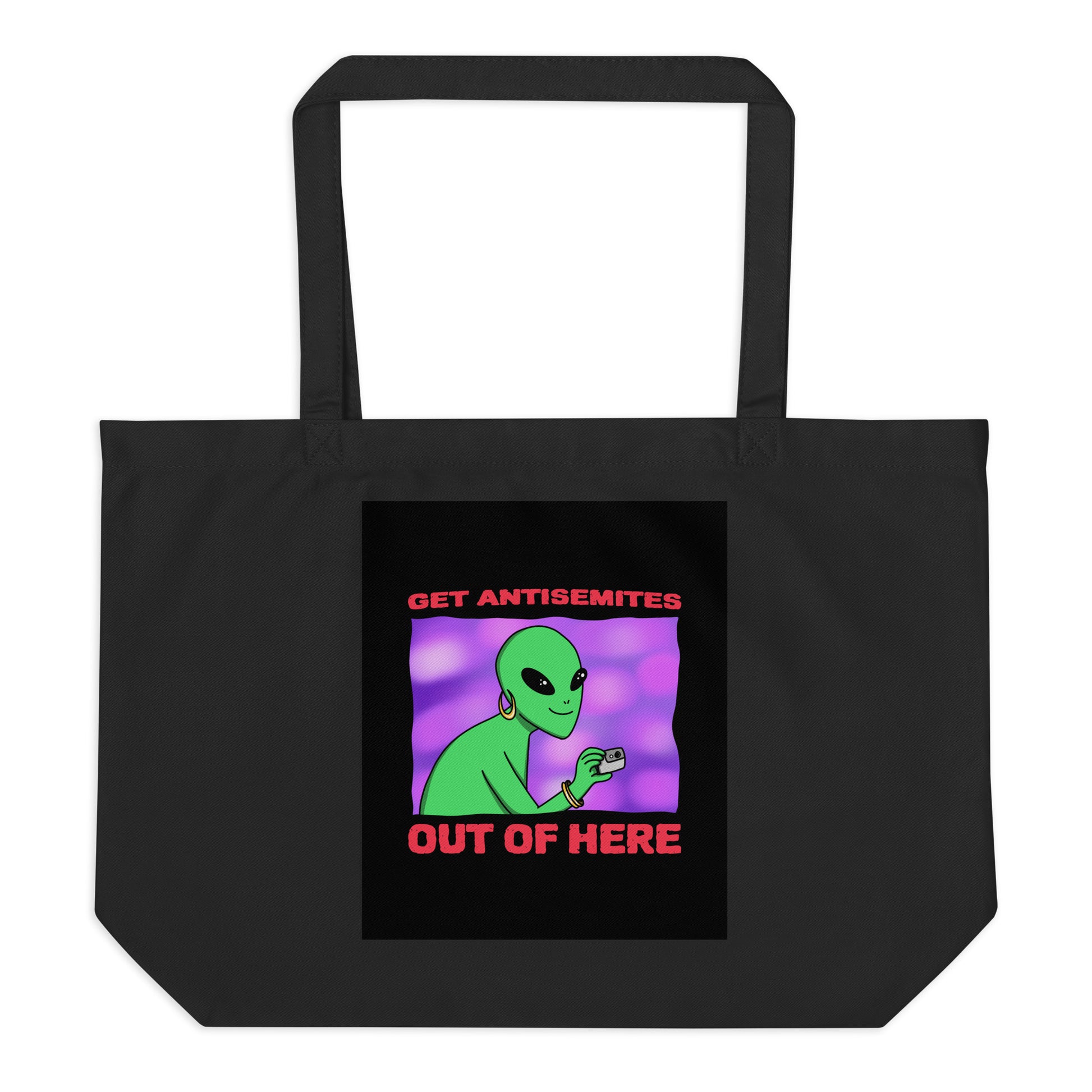 Get Alien Out | Antisemitism | Large Organic Tote Bag