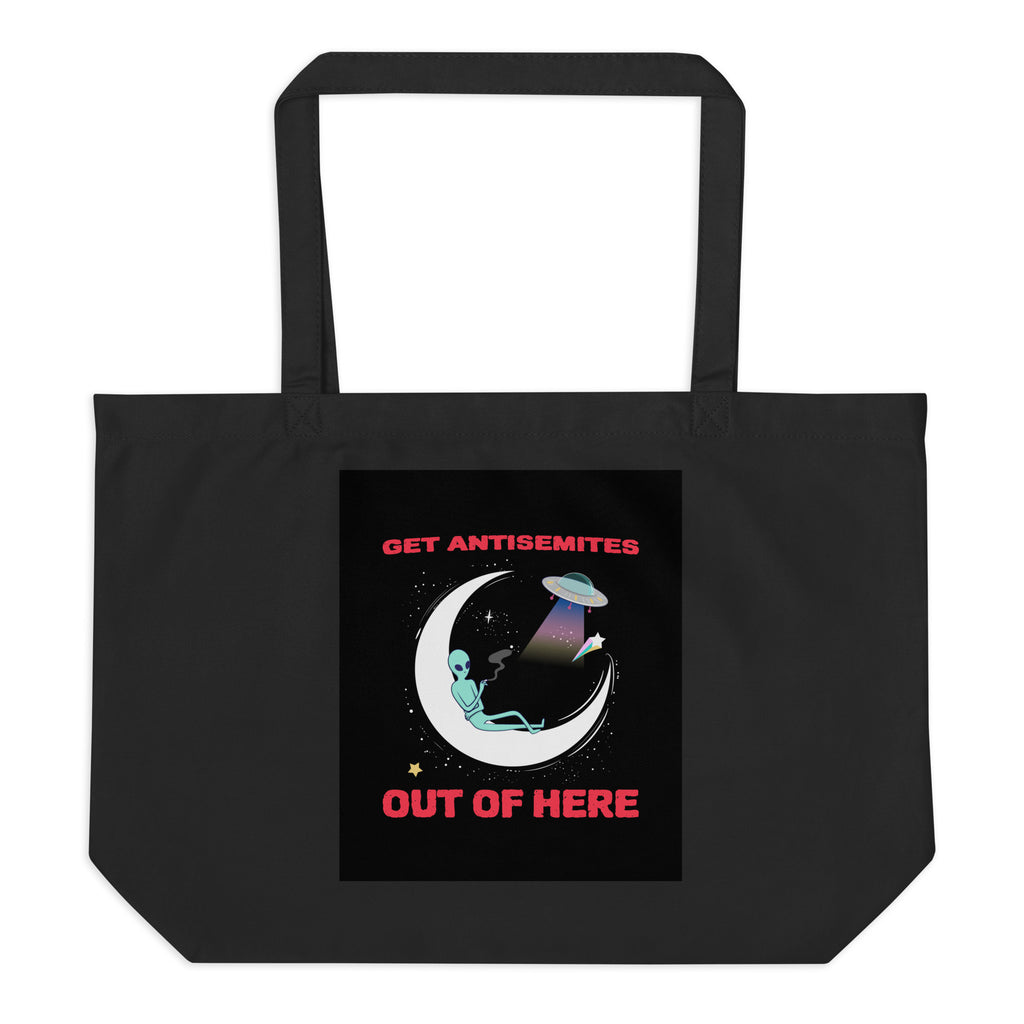 Get Alien Out | Antisemitism | Large Organic Tote Bag