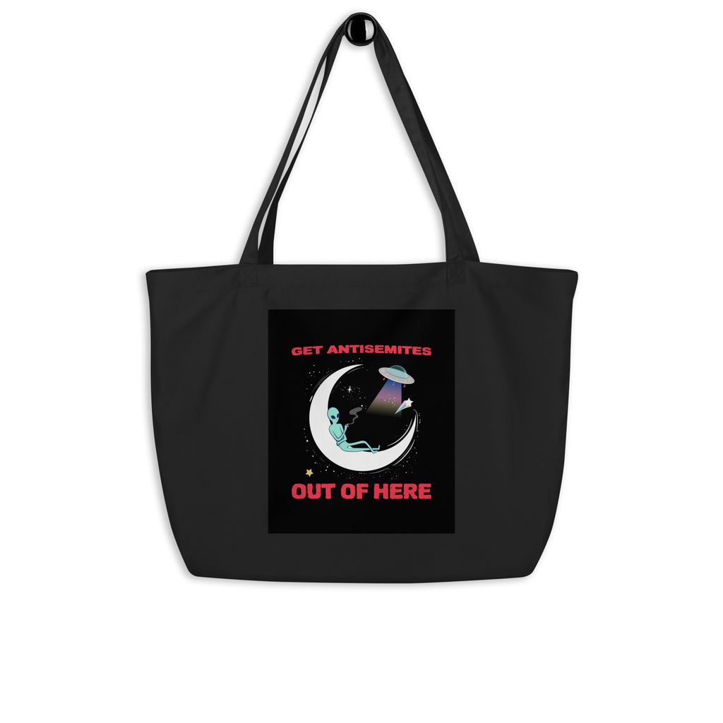 Get Alien Out | Antisemitism | Large Organic Tote Bag