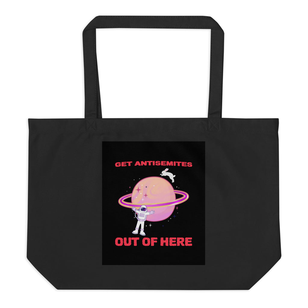 Get Alien Out | Antisemitism | Large Organic Tote Bag