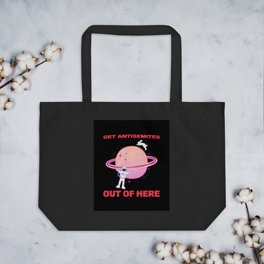 Get Alien Out | Antisemitism | Large Organic Tote Bag