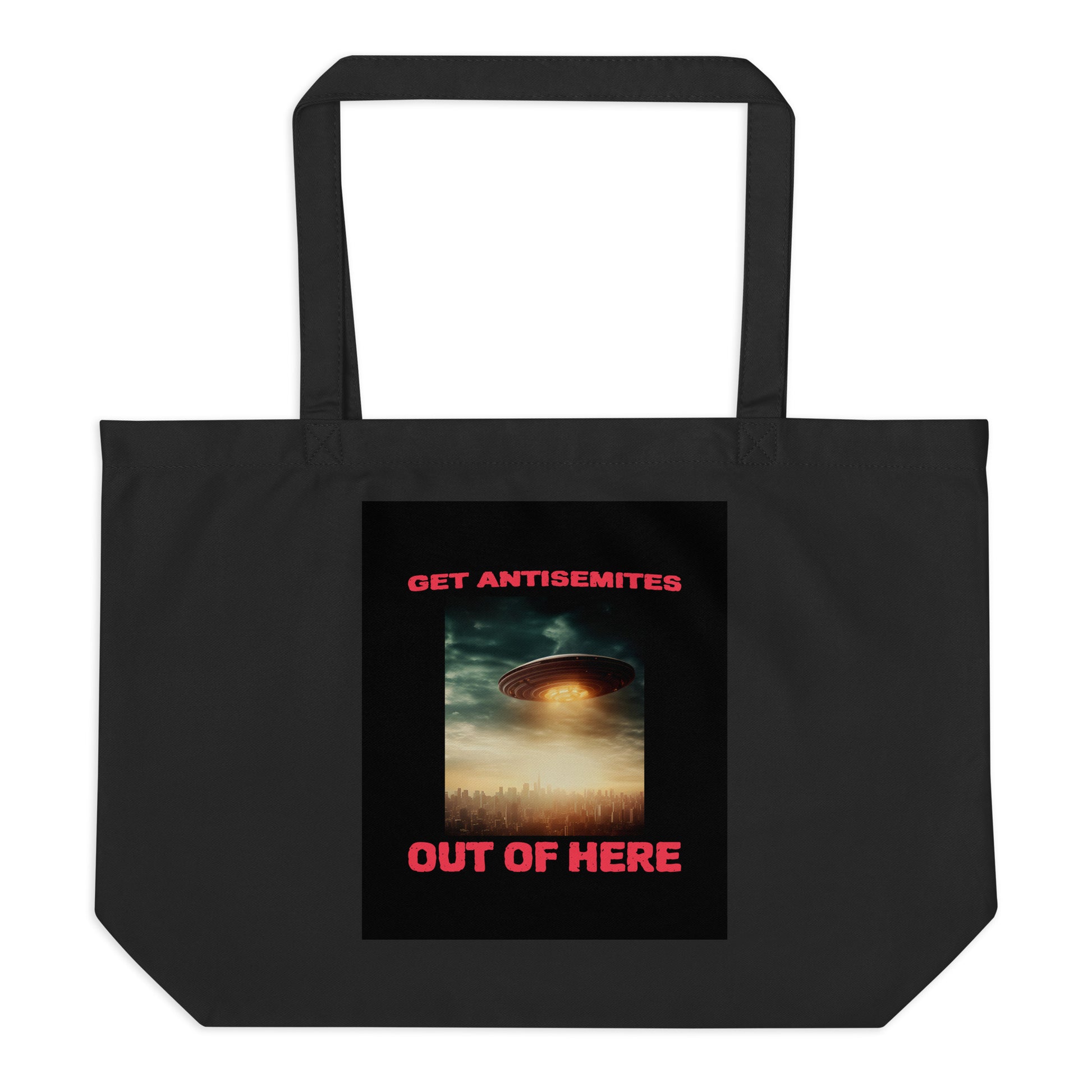 Get Alien Out | Antisemitism | Large Organic Tote Bag