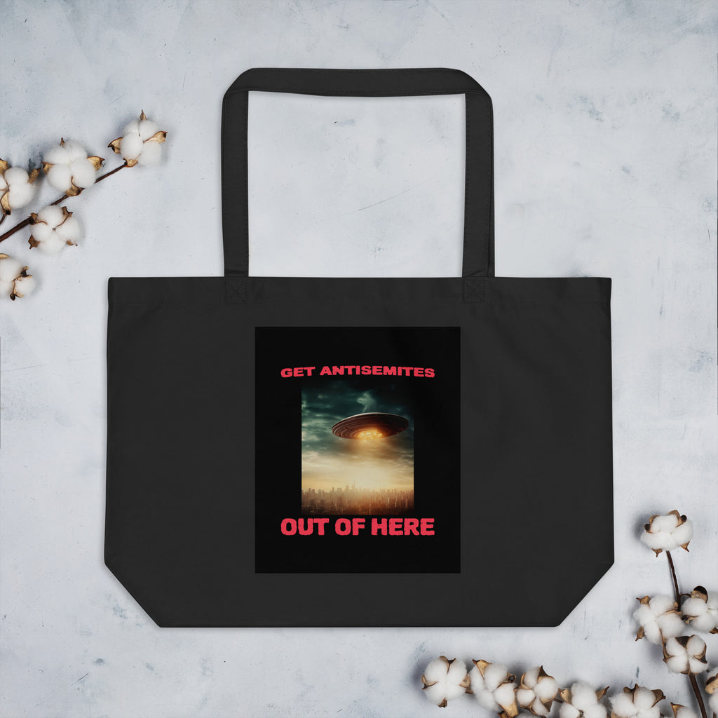 Get Alien Out | Antisemitism | Large Organic Tote Bag