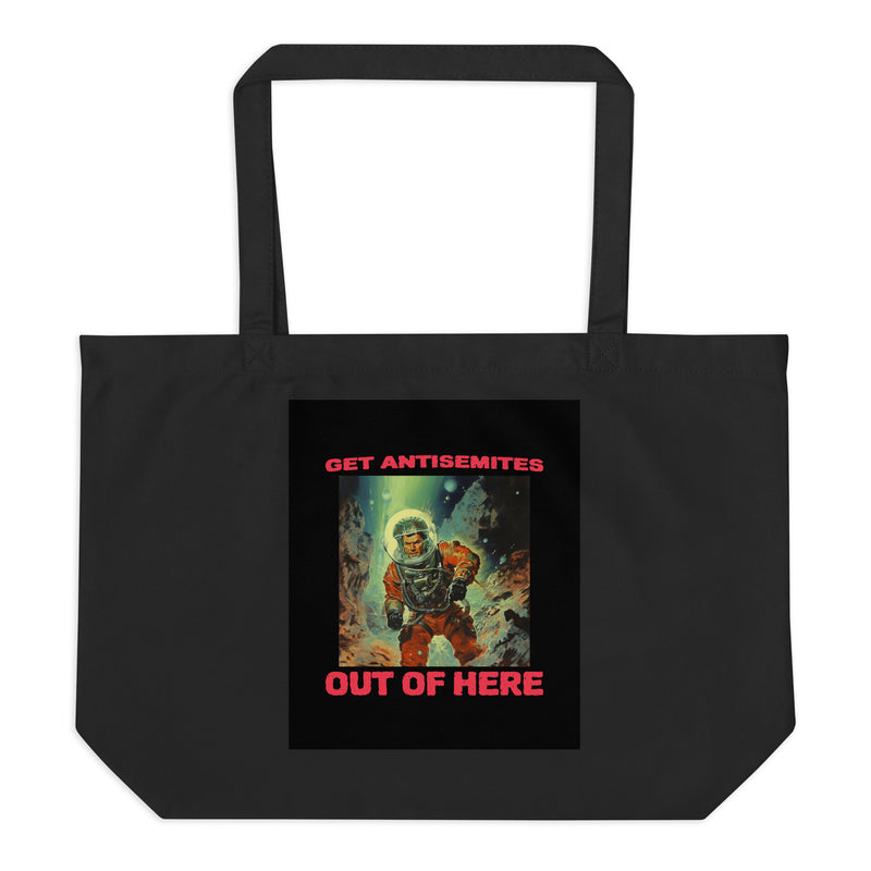 Get Alien Out | Antisemitism | Large Organic Tote Bag