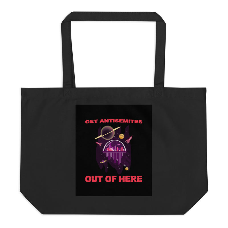 Get Alien Out | Antisemitism | Large Organic Tote Bag