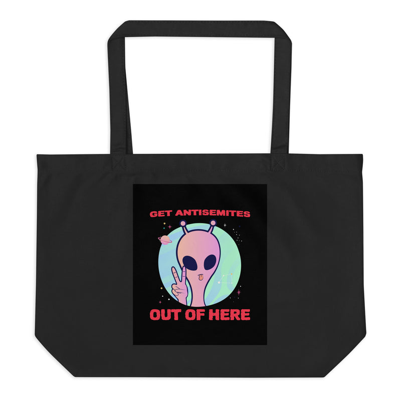 Get Alien Out | Antisemitism | Large Organic Tote Bag