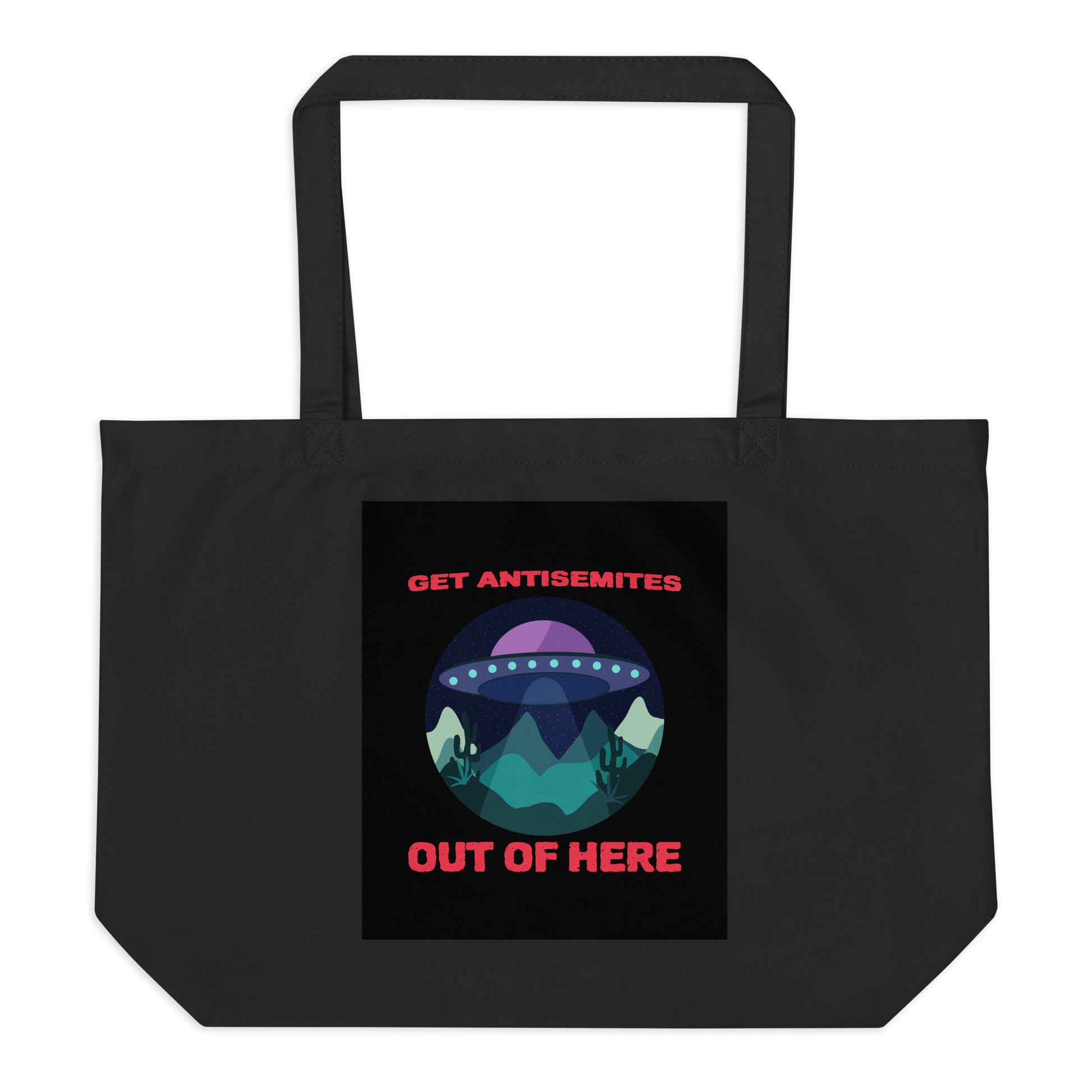 Get Alien Out | Antisemitism | Large Organic Tote Bag