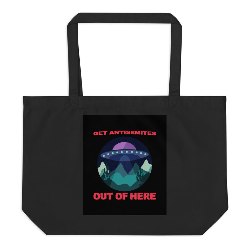 Get Alien Out | Antisemitism | Large Organic Tote Bag