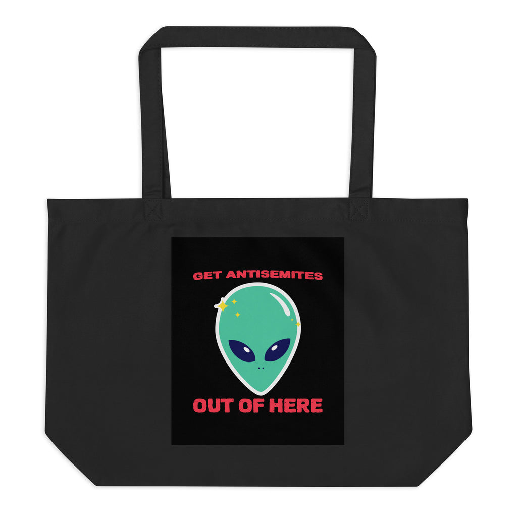 Get Alien Out | Antisemitism | Large Organic Tote Bag Jouparty