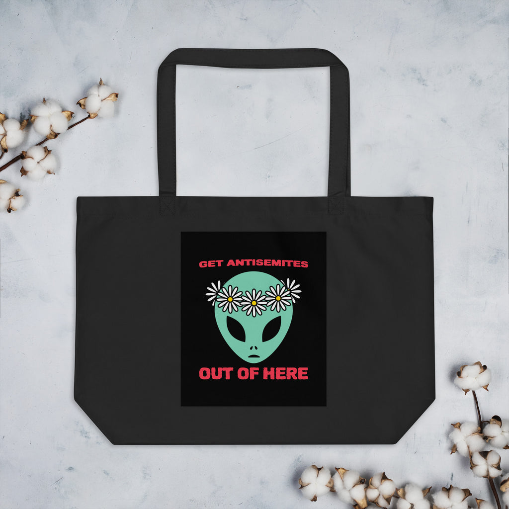 Get Alien Out | Antisemitism | Large Organic Tote Bag