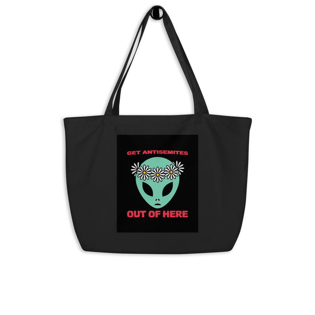 Get Alien Out | Antisemitism | Large Organic Tote Bag