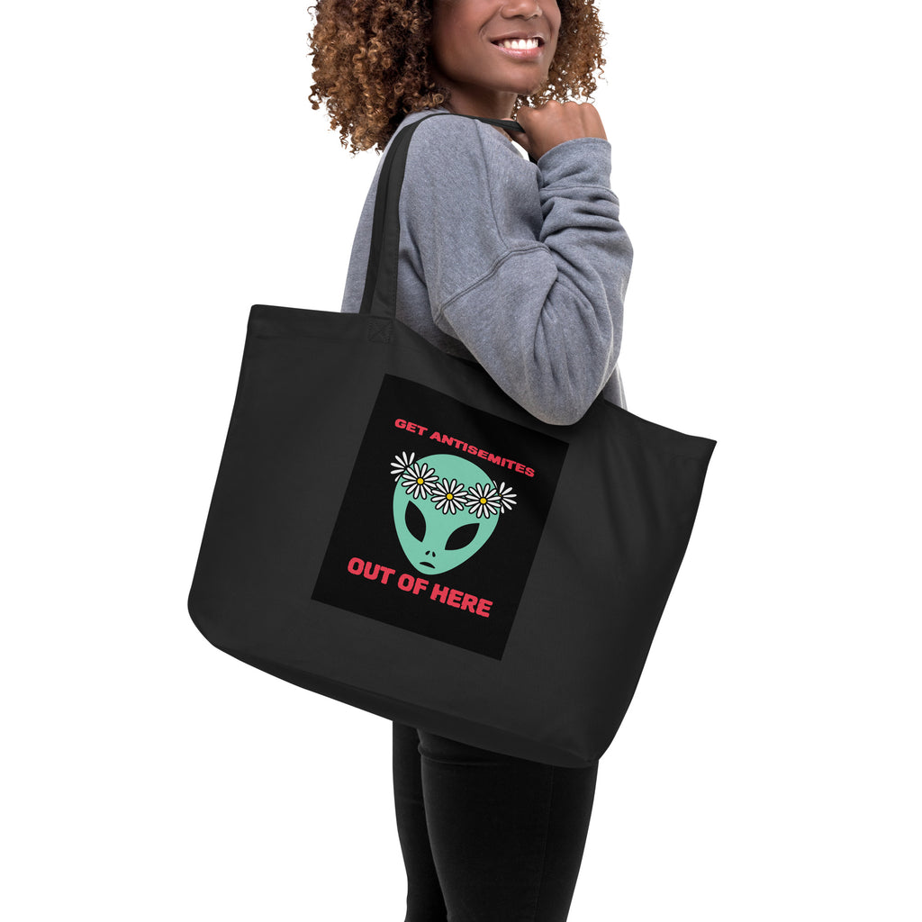 Get Alien Out | Antisemitism | Large Organic Tote Bag