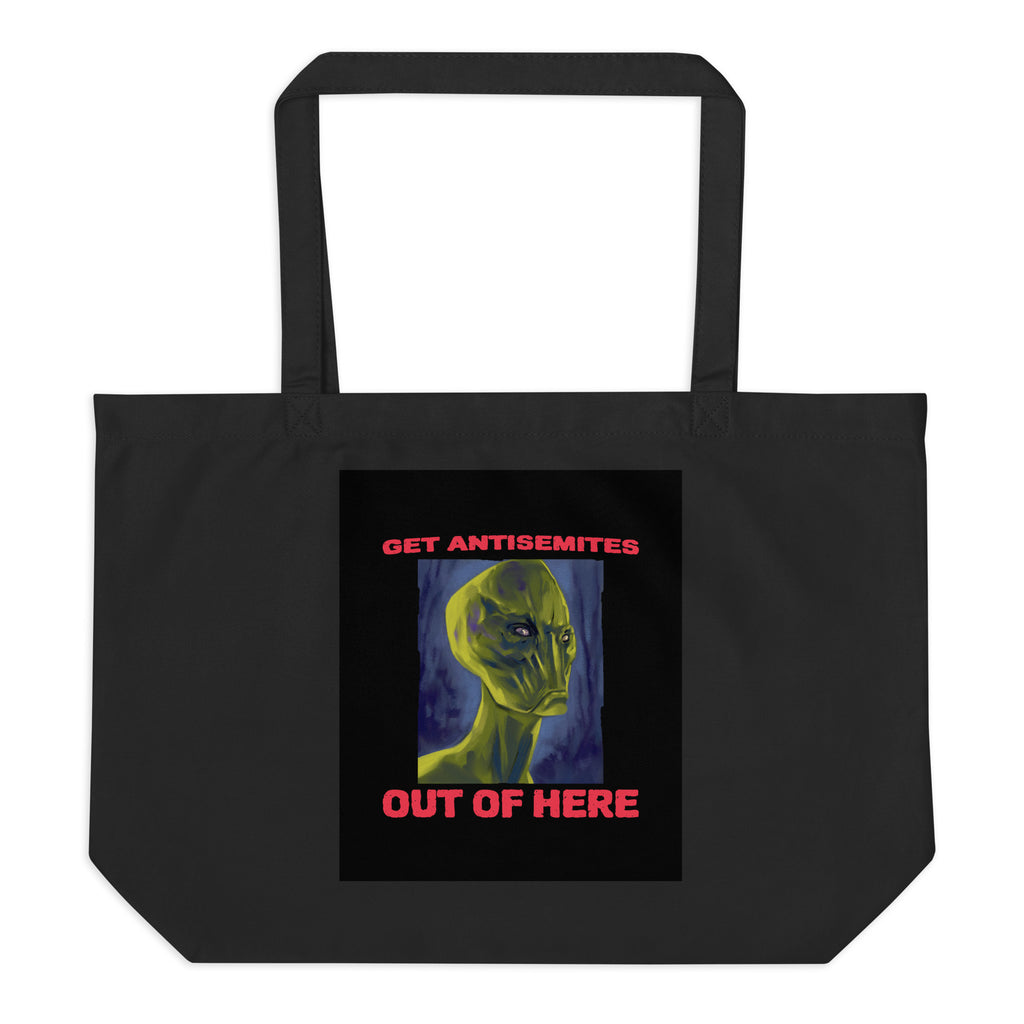 Get Alien Out | Antisemitism | Large Organic Tote Bag Jouparty