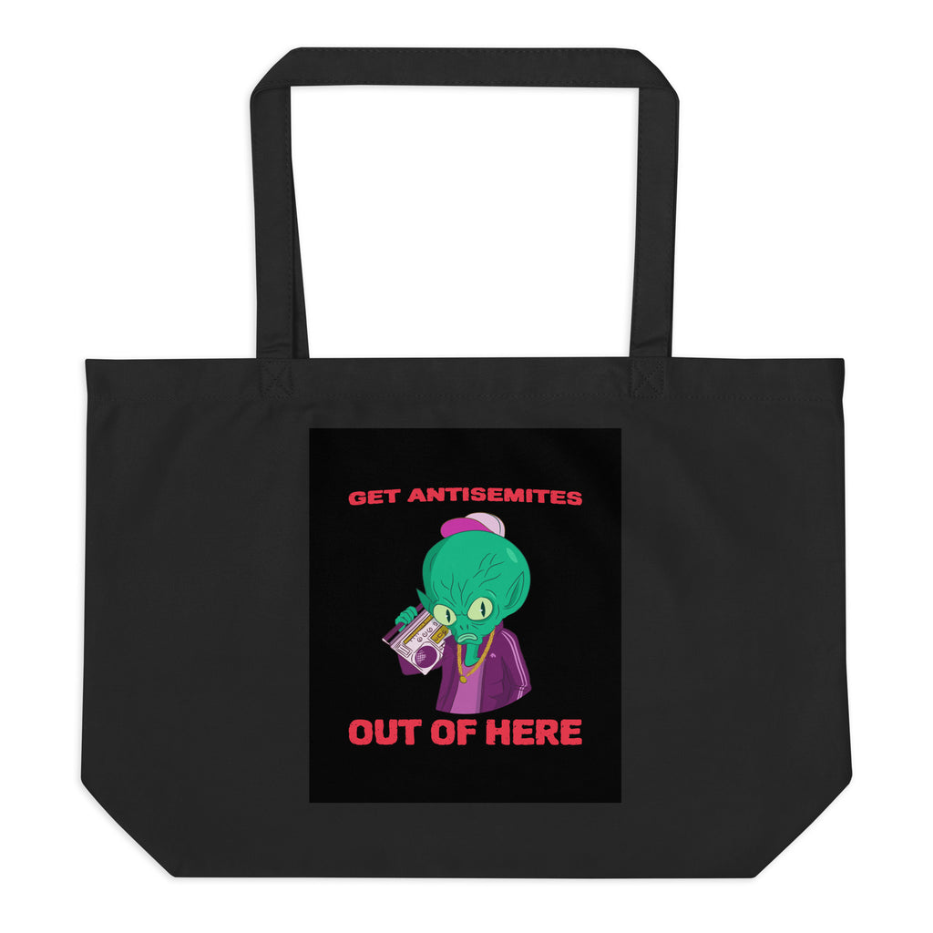 Get Alien Out | Antisemitism | Large Organic Tote Bag Jouparty