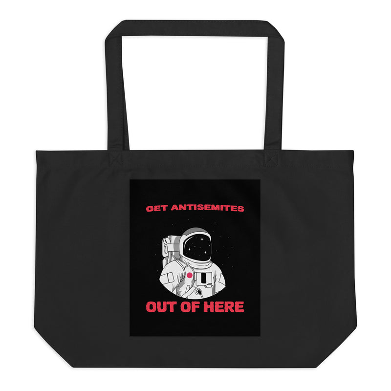 Get Alien Out | Antisemitism | Large Organic Tote Bag