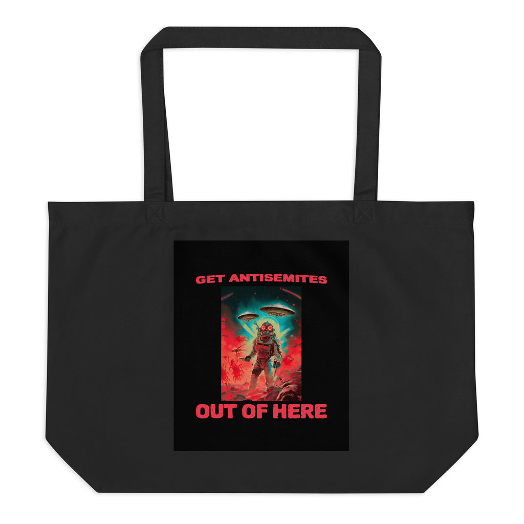 Get Alien Out | Antisemitism | Large Organic Tote Bag Jouparty