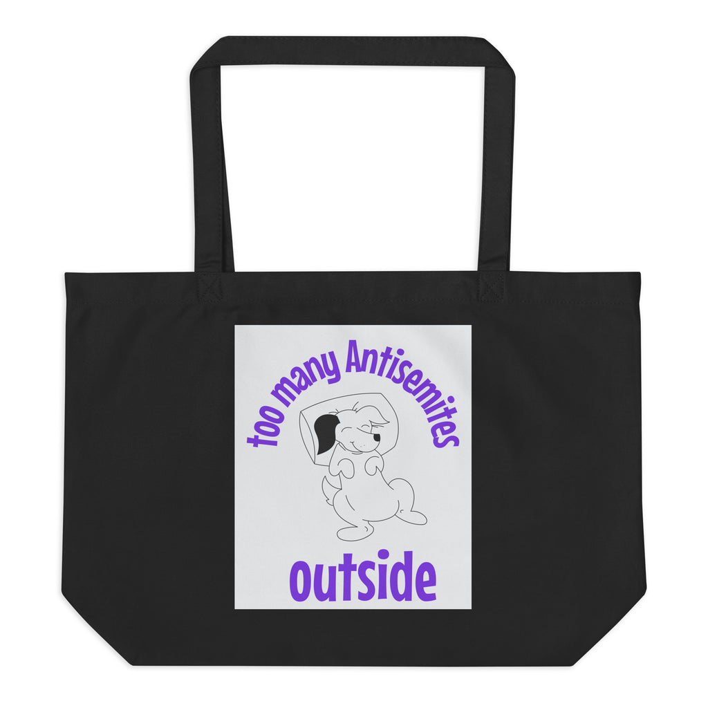 Too Many Antisemites Outside | Large Organic Tote Bag Jouparty
