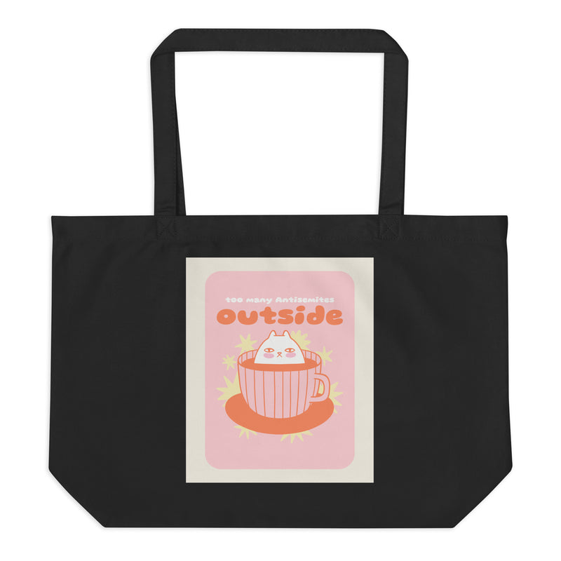 Too Many Antisemites Outside | Large Organic Tote Bag