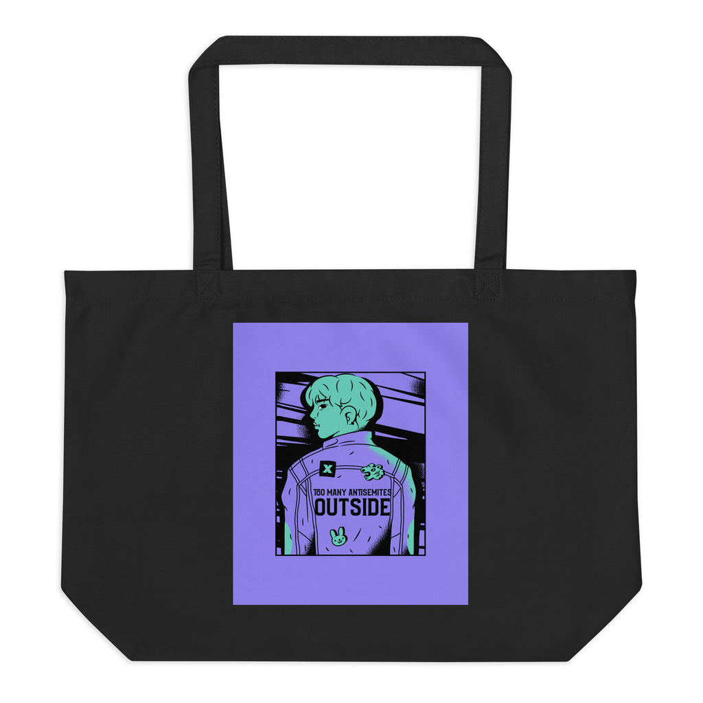 Too Many Antisemites Outside | Large Organic Tote Bag Jouparty
