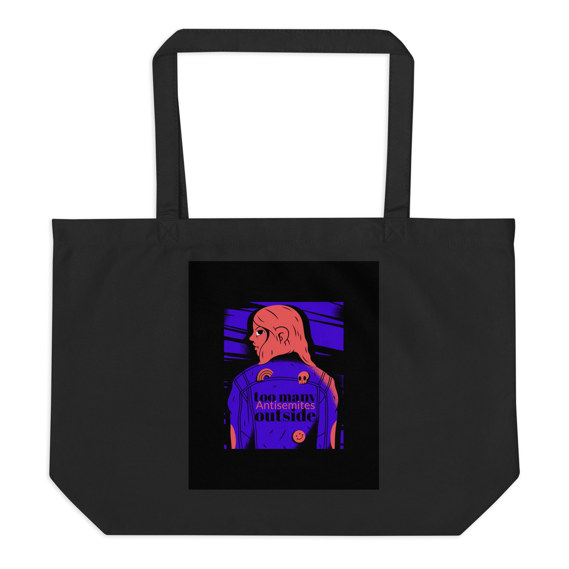 Too Many Antisemites Outside | Large Organic Tote Bag Jouparty