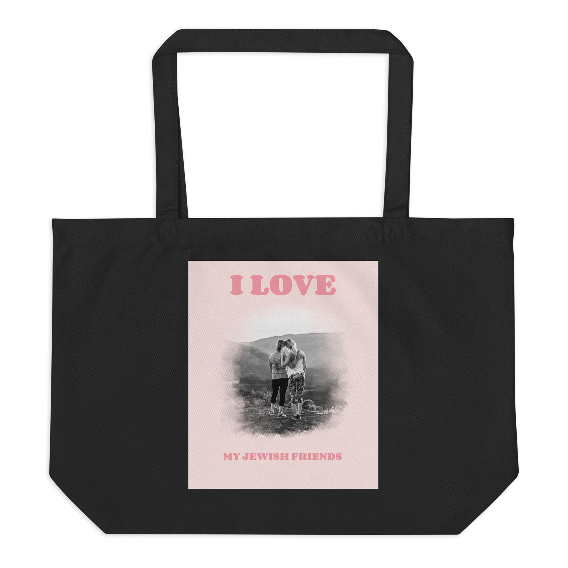 I Love My Jewish Friends | Pink Edition | Large Organic Tote Bag Jouparty