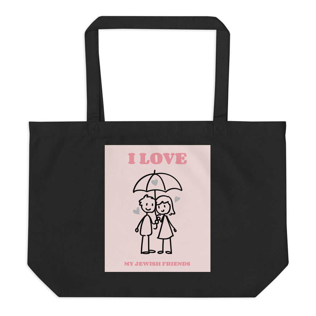 I Love My Jewish Friends | Pink Edition | Large Organic Tote Bag