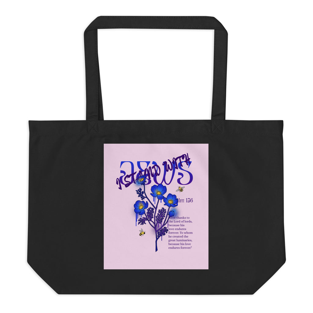 I Stand With Jews | Flower Christian Bible Verse | Large Organic Tote Bag
