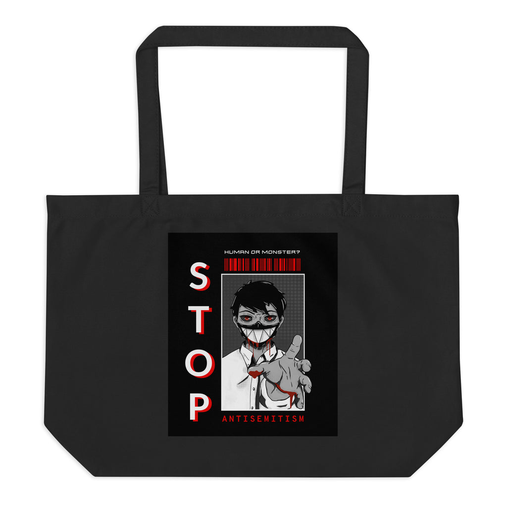 Human Or Monster | Antisemitism | Large Organic Tote Bag