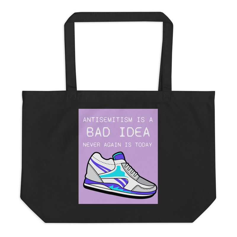 Bad Idea | Antisemitism | Large Organic Tote Bag