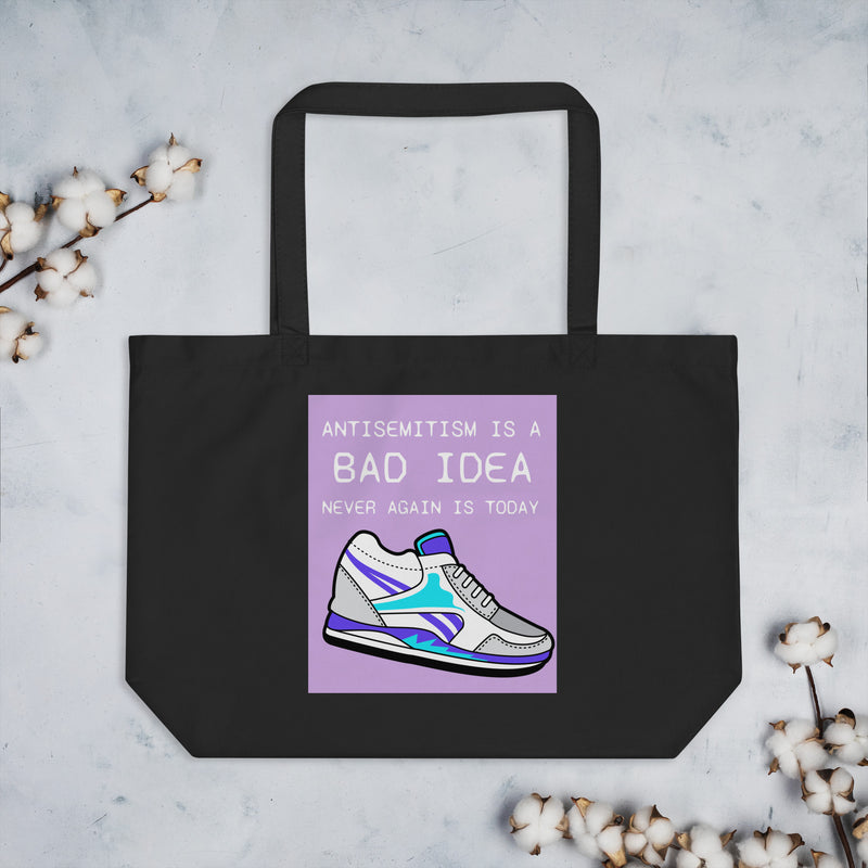Bad Idea | Antisemitism | Large Organic Tote Bag