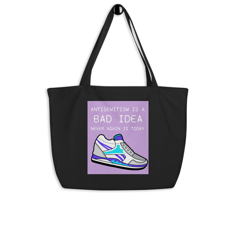 Bad Idea | Antisemitism | Large Organic Tote Bag