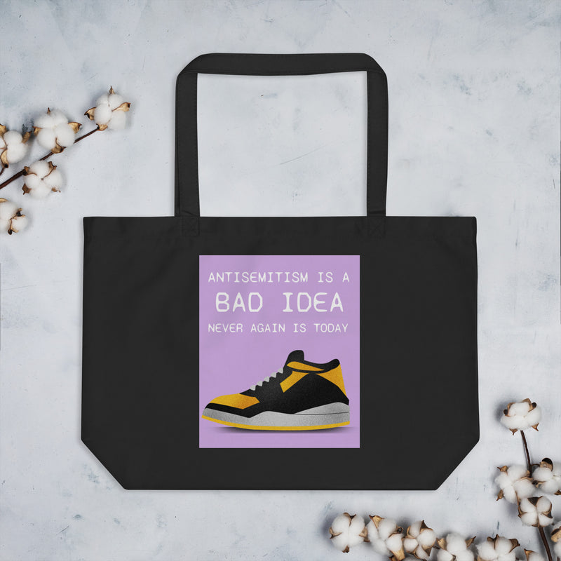 Bad Idea | Antisemitism | Large Organic Tote Bag