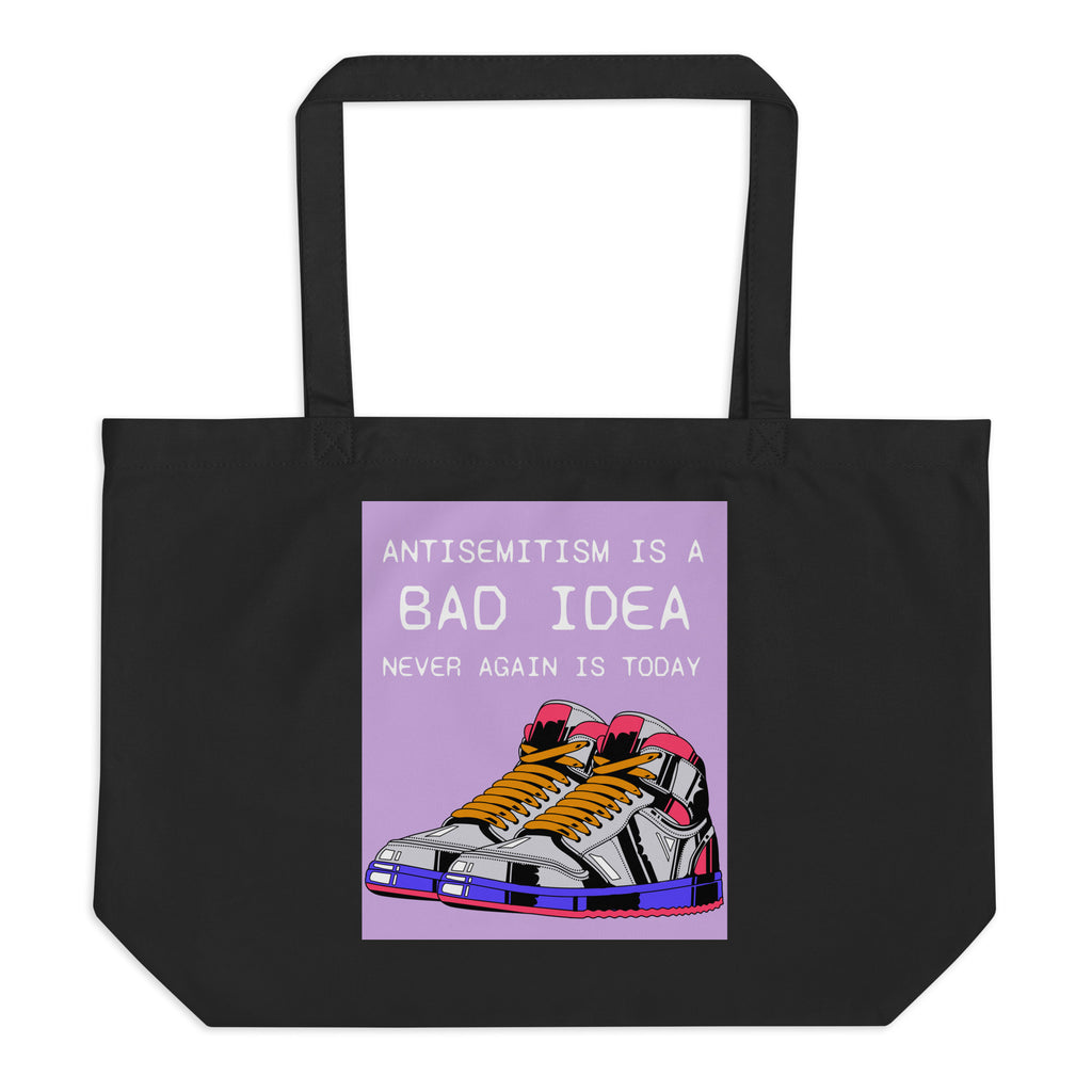 Bad Idea | Antisemitism | Large Organic Tote Bag